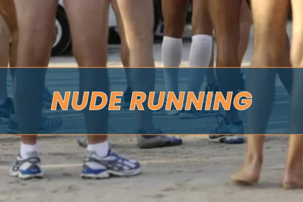 Nude Running Tips For Naked Run And Main Events