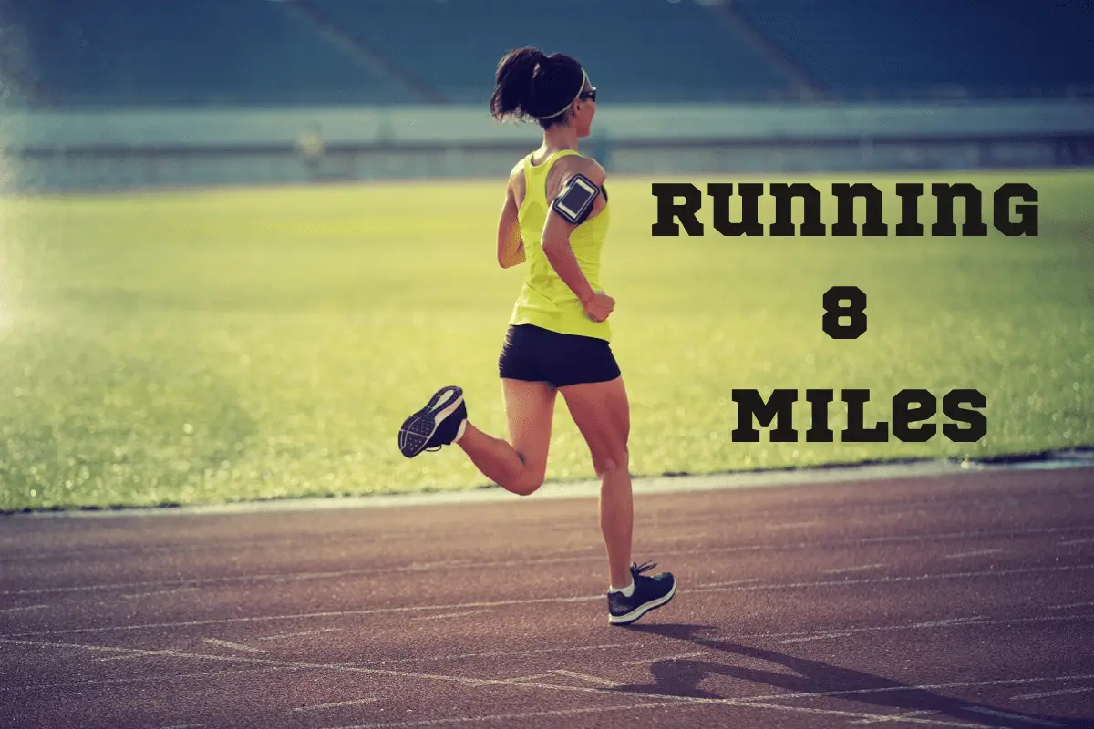Running 8 Miles A Day Benefits Risks Useful Tips Pace Passion