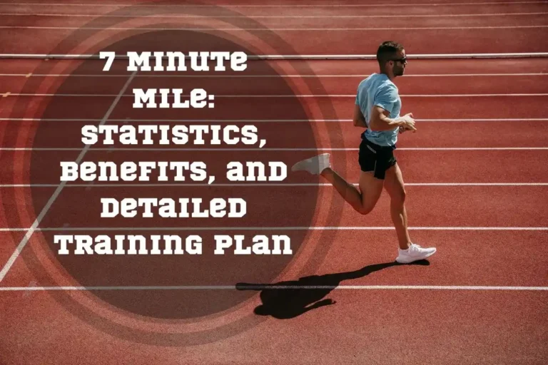 7 Minute Mile: Statistics, Benefits, and Detailed Training Plan