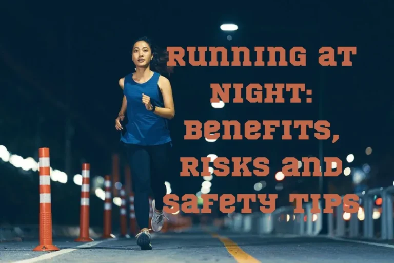 Running at Night: Benefits and Useful tips