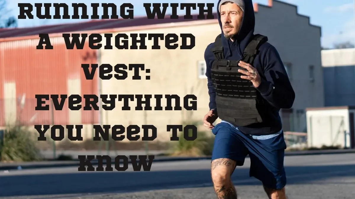 Running in a Weighted Vest: What to Know Before You Try