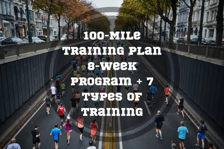 100-Mile Training Plan: 8-Week Program + 7 Types of Training