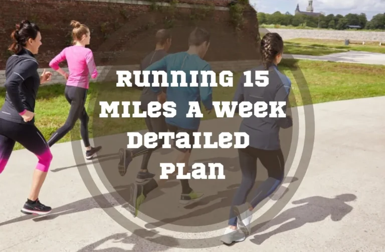 Running 15 miles a week: 4-week training plan + 5 benefits