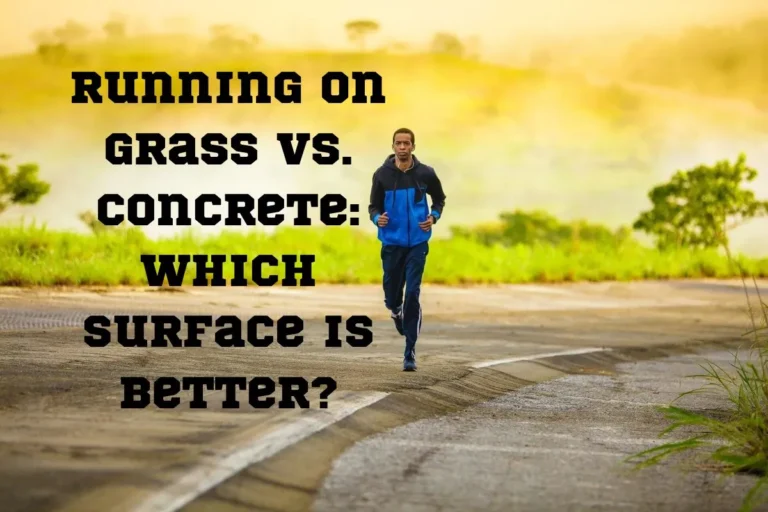 Running on Grass vs. Concrete: 5 Factors You Should Consider