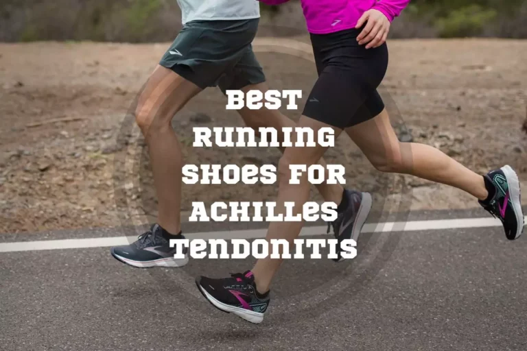 9 Best Running Shoes for Achilles Tendonitis in 2024