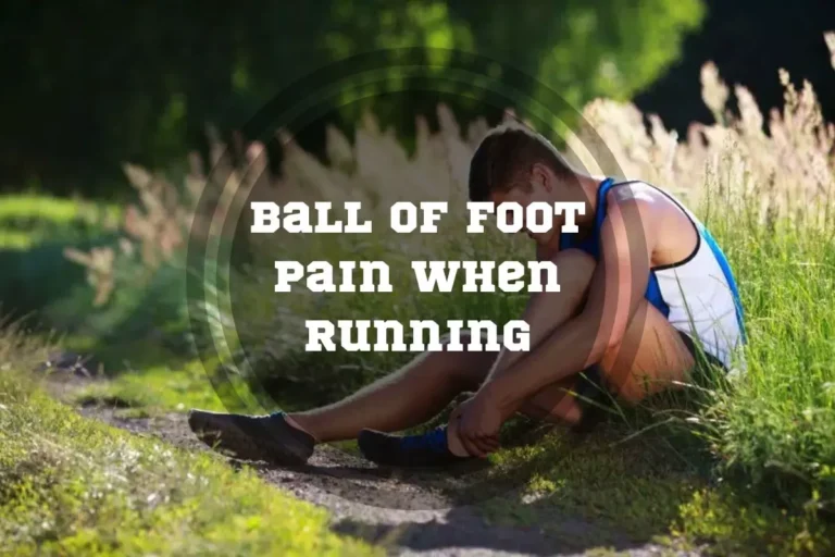 Ball of Foot Pain When Running: 3 Causes + 5 Best Solutions