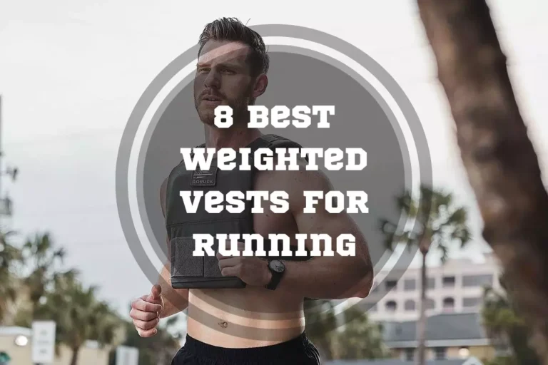 8 Best Weighted Vests for Running in 2024