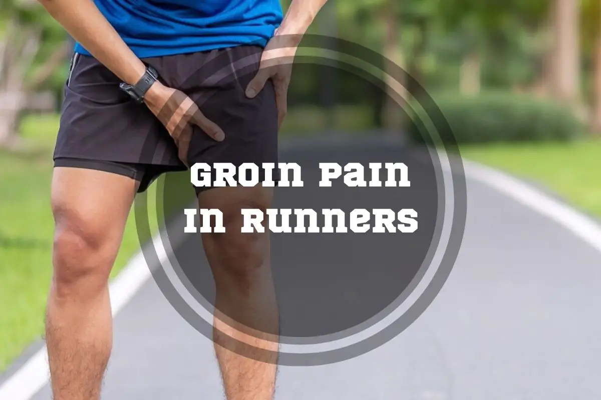 groin-pain-in-runners-5-causes-5-symptoms-3-treatments