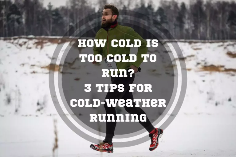 How Cold Is Too Cold to Run? 3 Tips for Cold-Weather Running