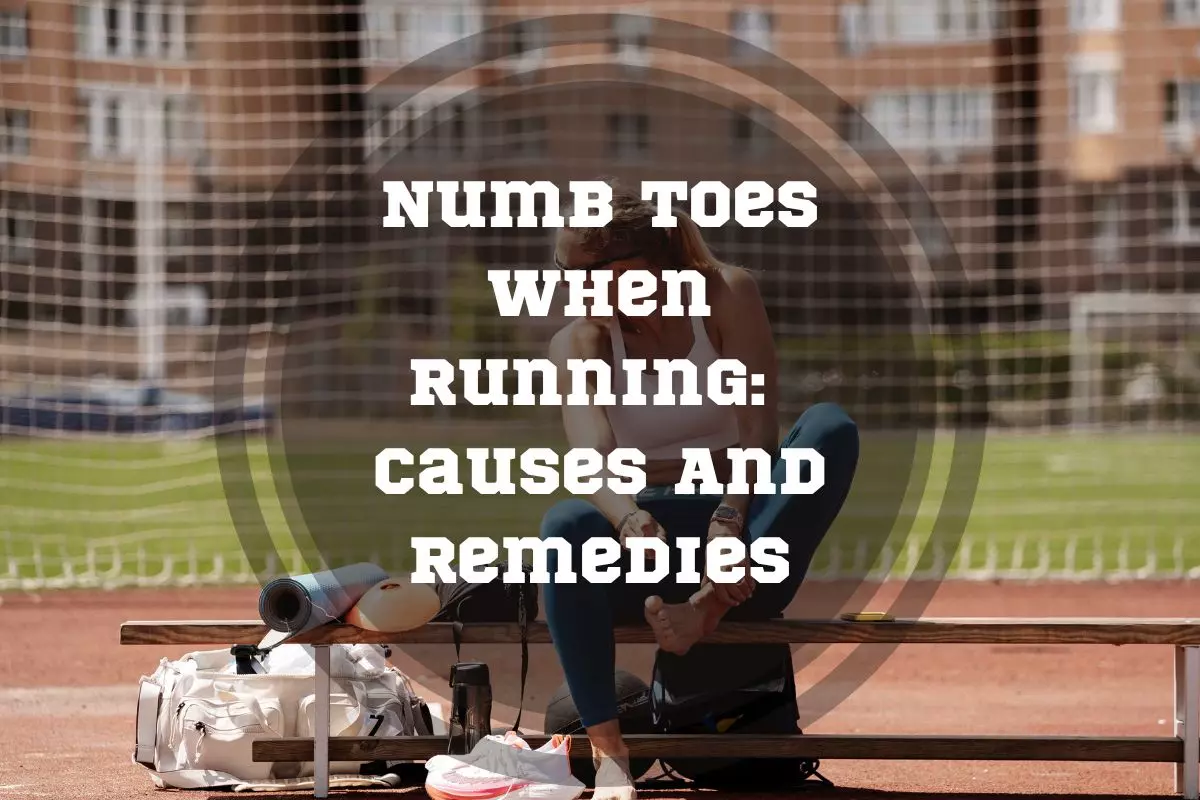 numb-toes-when-running-5-possible-causes-and-8-remedies