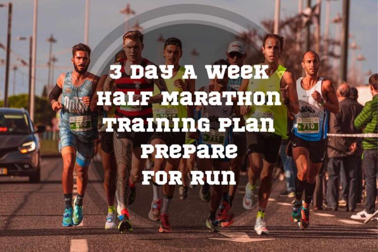 3 Day a Week Half Marathon Training Plan: Prepare for Run