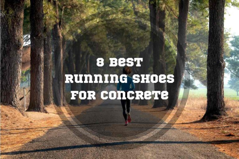 8 Best Running Shoes for Concrete in 2024