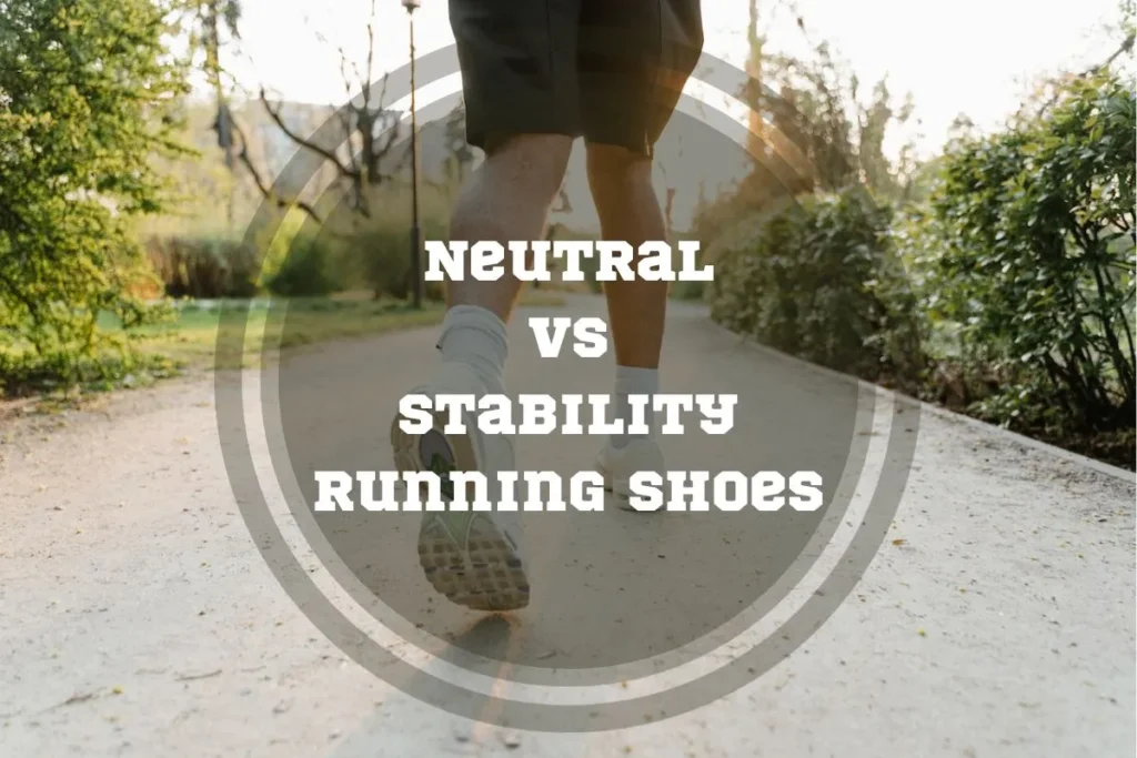 choosing between neutral vs. stability running shoes