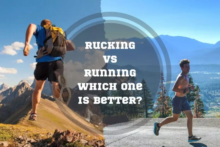 Rucking Vs Running: Which One is Better for you?