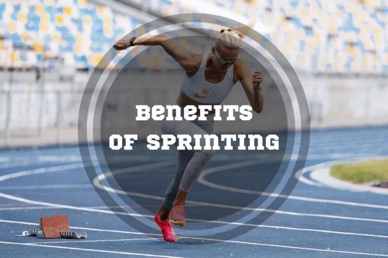 Benefits of Sprinting: Boost Your Fitness and Well-Being