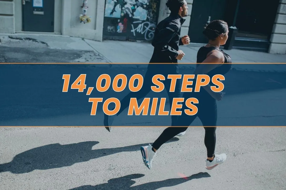 Converting 14000 Steps To Miles Walking Vs Running