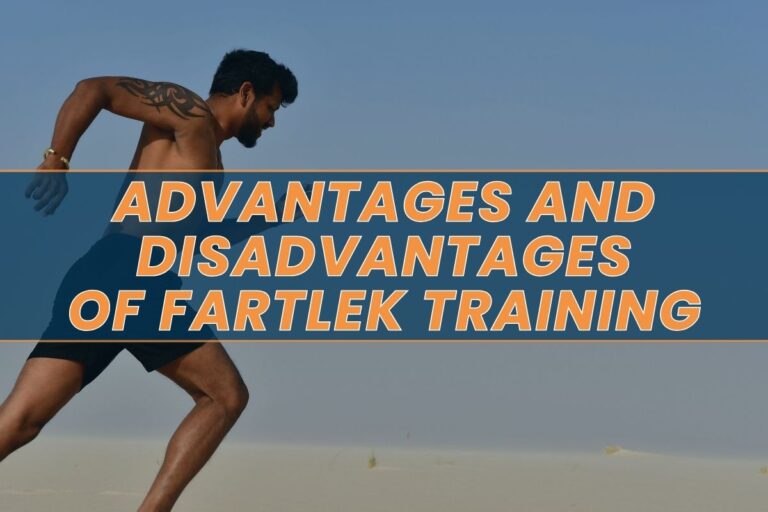 All of the Advantages and Disadvantages of Fartlek Training