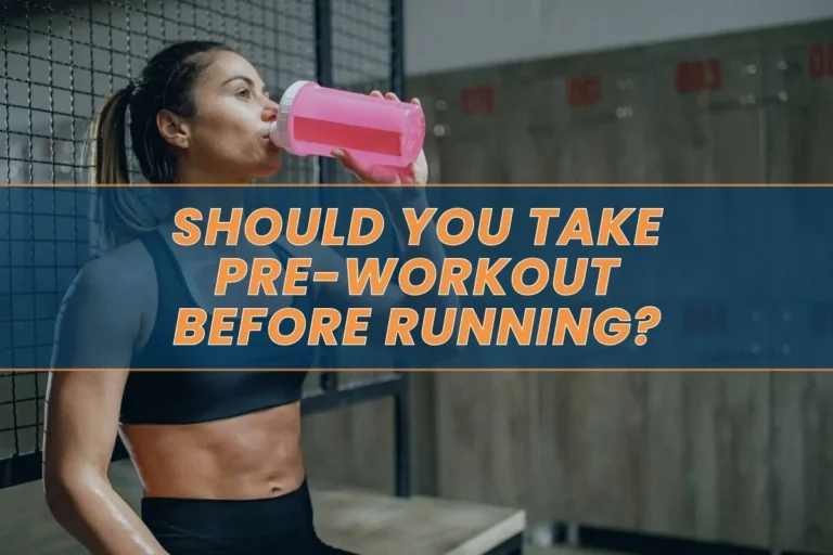 Should You Take Pre-Workout Before Running? A Detailed Guide