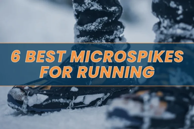 6 Best Microspikes for Running in 2024