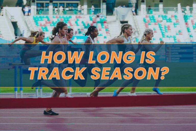 How Long Is Track Season? Everything You Need to Know