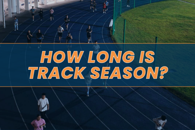 How Long Is Track Season? Everything You Need to Know