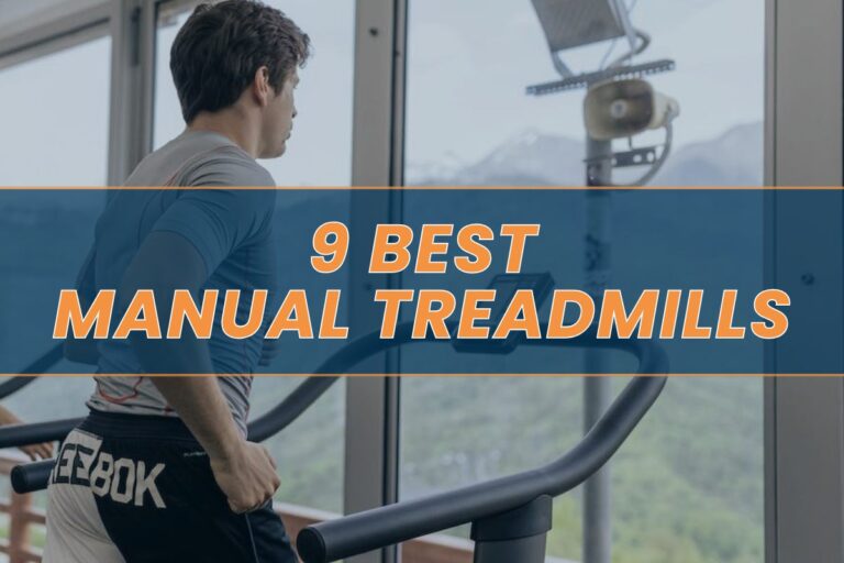 Top 9 Best Manual Treadmills in 2024
