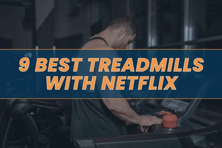 9 Best Treadmills with Netflix in 2024