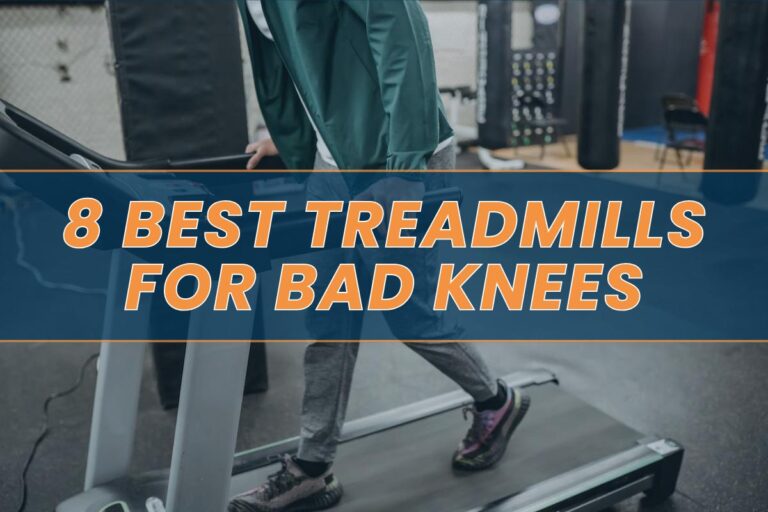 8 Top Best Treadmills for Bad Knees in 2024