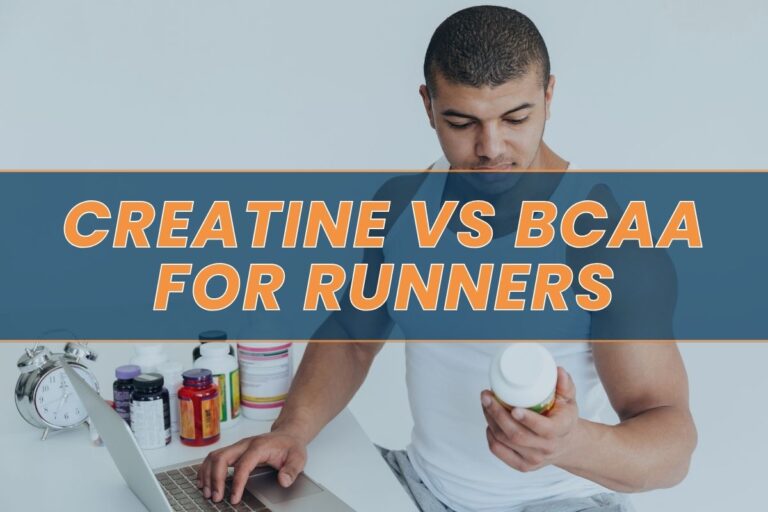 Creatine vs BCAAs for Runners – When You Should Take Them and Why