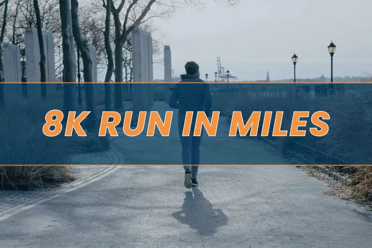 Easy Prep For An 8k Run In Miles