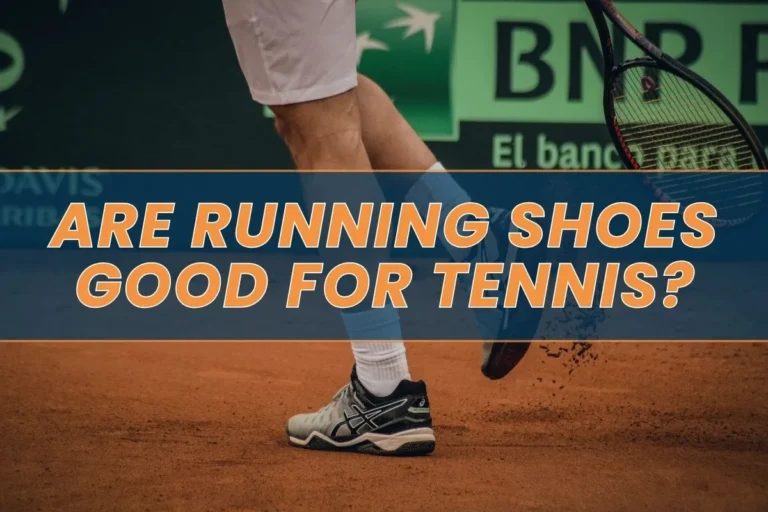 Are Running Shoes Good For Tennis? Must-Know Shoe Difference