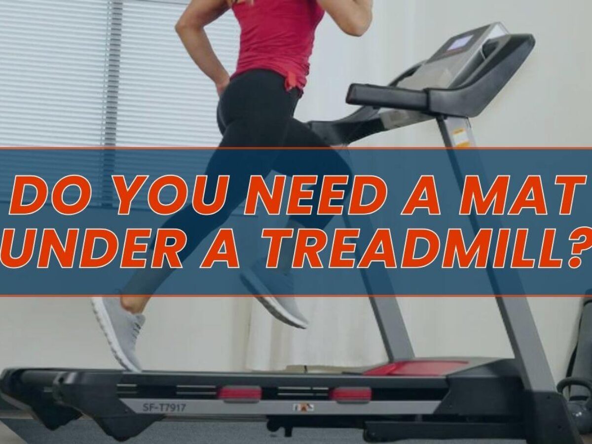 Do You Need a Mat Under a Treadmill