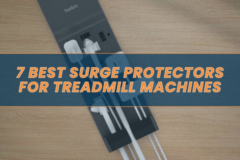 7 Best Surge Protectors for Treadmill Machines in 2024